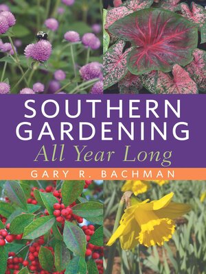 cover image of Southern Gardening All Year Long